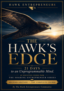 The Hawk's Edge: 21 Days to an Unprogrammable Mind - Second Edition Complete Digital Course + Field Journal