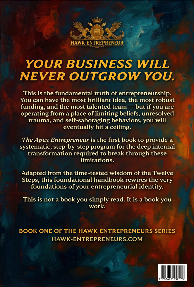 The Apex Entrepreneur: A Hawk Entrepreneur Foundational Handbook + Workbook